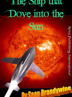 The Ship that Dove into the Sun